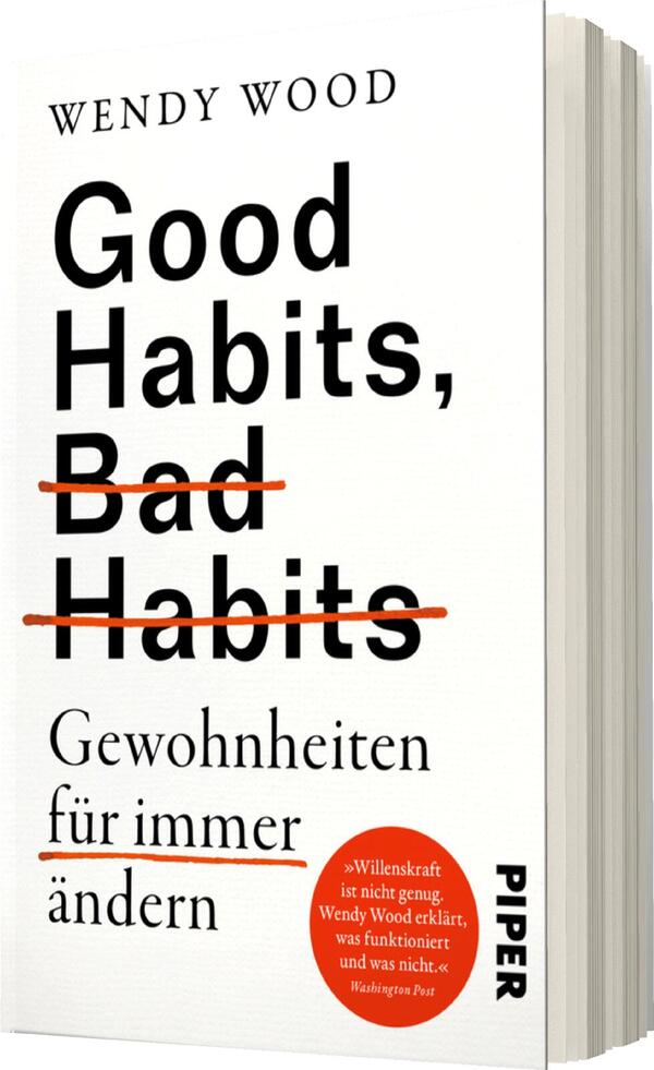 Das Buchcover zeigt einen hellen, schlichten Hintergrund. Der Titel „Good Habits, Bad Habits“ ist in schwarzen Großbuchstaben gesetzt, wobei „Bad Habits“ durchgestrichen ist. Darunter steht in kleinerer Schrift „Gewohnheiten für immer ändern“ in Schwarz. In der unteren rechten Ecke befindet sich ein roter, runder Button mit weißem Text, der eine Bewertung zitiert. Am unteren Rand ist das Verlagslogo „PIPER“ in Schwarz platziert. Die Atmosphäre des Covers vermittelt Klarheit und Entschlossenheit.
