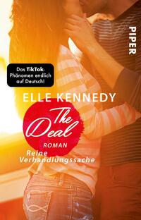 Das Buchcover zeigt ein romantisches Paar, das sich نزدیک kommt und in einem sonnigen Umfeld abgebildet ist. Im Vordergrund ist eine grafische Darstellung in Rot, die den Titel „The Deal“ prominent hervorhebt. Darunter steht in kleinerer Schrift „Roman – Reine Verhandlungssache“. Im oberen Teil des Covers befindet sich der Hinweis „Das TikTok-Phänomen endlich auf Deutsch!“ in einem weißen, auffälligen Schriftstil. Die Farben sind warm und einladend, und die Gesamtatmosphäre vermittelt ein Gefühl von Leidenschaft und Anziehung. Der Name der Autorin, „Elle Kennedy“, ist gut lesbar.