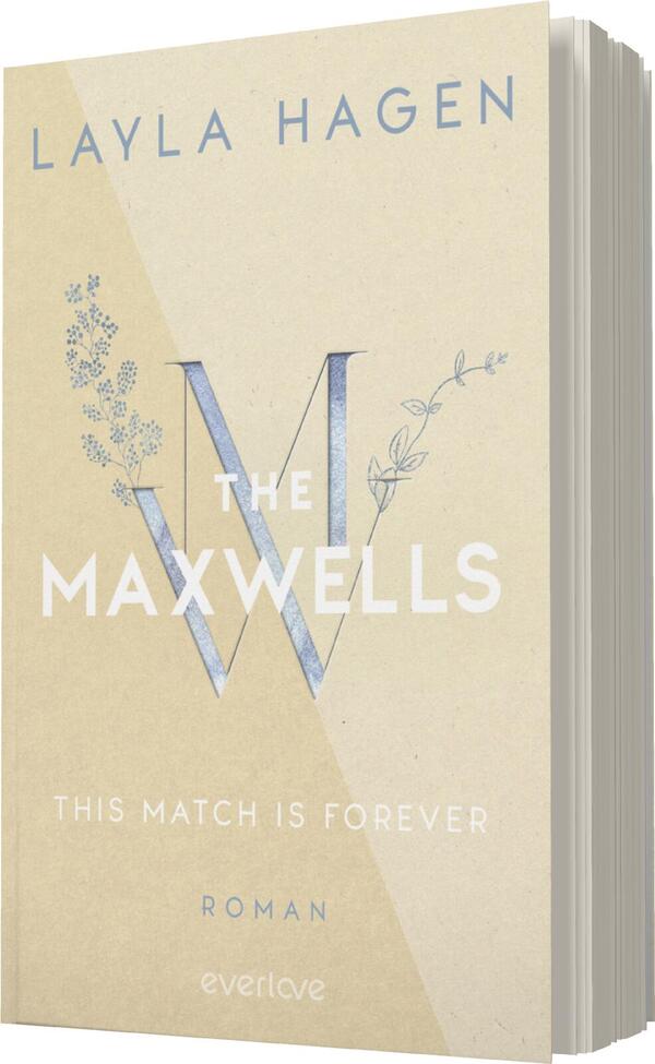 Das Buchcover zeigt einen sanften, beigen Hintergrund, auf dem der Titel „THE MAXWELLS“ in großen, eleganten Buchstaben in weißer Schrift mittig platziert ist. Darunter steht der Untertitel „THIS MATCH IS FOREVER“ in kleinerer Schriftgröße. Über und unter dem Haupttitel sind filigrane, grafische Elemente in blauen und grünen Tönen abgebildet, die Pflanzenmotiven ähneln. Der Name der Autorin „LAYLA HAGEN“ steht oben in einer klaren, gut lesbaren Schriftart.