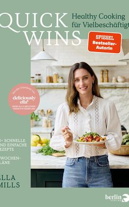 Das Buchcover zeigt eine freundliche und einladende Küchenatmosphäre in sanften Grüntönen. Im Vordergrund steht die Autorin Ella Mills mit langen, lockigen Haaren und einem lächelnden Gesicht, während sie eine Schüssel mit frischem Gemüse hält. Der Titel „QUICK WINS“ ist in großen, weißen Buchstaben am oberen Rand platziert. Darunter steht der Untertitel „Healthy Cooking für Vielbeschäftigte“ in kleinerer Schrift. Im roten Kreis wird auf die Autorin als „SPIEGEL-Bestseller-Autorin“ hingewiesen.