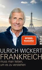 Frankreich muss man lieben, um es zu verstehen Frankreich muss man lieben, um es zu verstehen