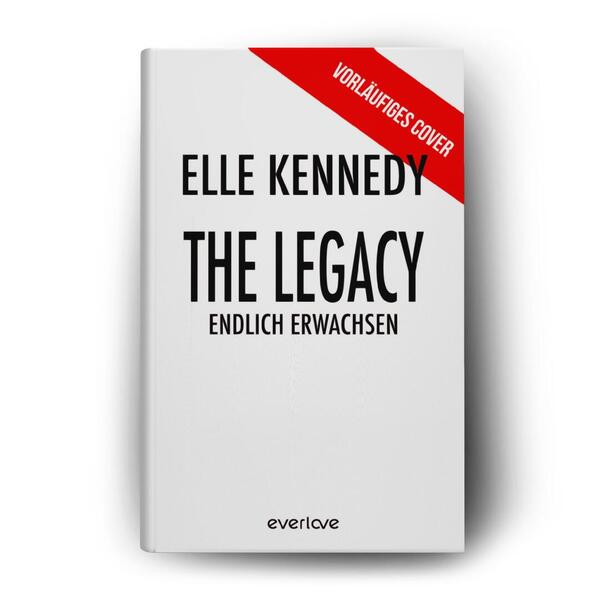 Außenansicht des Buches „The Legacy – Endlich erwachsen“