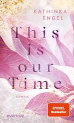 This is Our Time This is Our Time