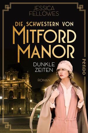 Die Schwestern von Mitford Manor – Dunkle Zeiten (Mitford-Schwestern 3)