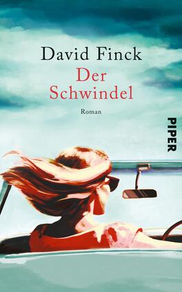 Der Schwindel Das Buchcover zeigt eine Frau mit langen, welligen Haaren, die in einem Cabriolet sitzt und in die Ferne blickt. Der Hintergrund ist in sanften Blau- und Türkistönen gehalten, was eine entspannte Atmosphäre erzeugt. Über ihrem Kopf steht der Titel „Der Schwindel“ in roter Schrift, während der Autorenname „David Finck“ oben links in schwarzer Schrift platziert ist. Am unteren Rand befindet sich das Wort „Roman“ in kleinerer Schriftgröße. Das Verlagslogo ist rechts außen in einem schmalen schwarzen Streifen abgebildet.