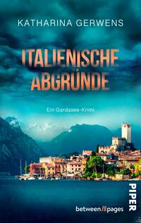 Das Buchcover zeigt eine dramatische Szenerie am Gardasee, geprägt von hohen, dunklen Berggipfeln und einem mystischen Himmel in verschiedenen Grautönen. Im Vordergrund ist ein malerisches Hafenbild mit bunten Häusern und einem historischen Schloss sichtbar. Der Titel „ITALIENISCHE ABGRÜNDE“ hebt sich in großen, orangefarbenen Buchstaben ab und vermittelt eine spannungsgeladene Atmosphäre. Darunter steht „Ein Gardasee-Krimi“ in schlichter Schrift. In der oberen Ecke ist der Name der Autorin Katharina Gerwens platziert.