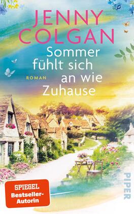 Das Buchcover zeigt eine malerische Dorfansicht mit kleinen, charmanten Häusern und üppigem Grün, das in sanften Farbtönen von Blau, Gelb und Grün gehalten ist. Der Titel „Sommer fühlt sich an wie Zuhause“ ist in großen, auffälligen pinken Buchstaben platziert, während der Name der Autorin Jenny Colgan in stilvollem Rosa darüber steht. Der Schriftzug „SPIEGEL Bestseller-Autorin“ ist in dezenten Buchstaben am unteren Rand zu finden. Die gesamte Gestaltung vermittelt eine einladende, sommerliche Atmosphäre.