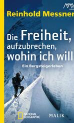 Die Freiheit, aufzubrechen, wohin ich will Die Freiheit, aufzubrechen, wohin ich will