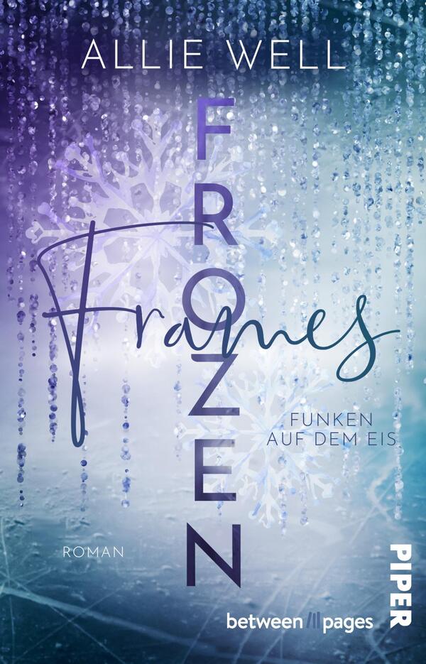 Das Buchcover zeigt oben den Autorennamen „Allie Well“, den Titel „FROZEN“ vertikal in klarer, schlanker Großbuchstaben‑Sans‑Serif und darübergelegt die kalligrafische, geschwungene Schrift „Frames“. Im Hintergrund ein Verlauf von Eisblau zu Violett mit funkelnden Eistropfen, hängenden Kristalltropfen und angedeuteten Schneeflocken. Farbwirkung kühl und glitzernd, typografischer Kontrast zwischen serifenloser Großschrift und handschriftlicher Leichtigkeit; rechts kleingedruckt „Funken auf dem Eis“.