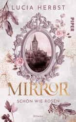 Mirror: Schön wie Rosen