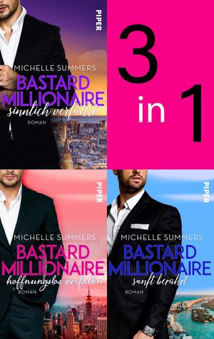 Bundle: Bastard Millionaire - sanft berührt | Bastard Millionaire - hoffnungslos verfallen | Bastard Millionaire - sinnlich verführt (Sexy Millionairs)