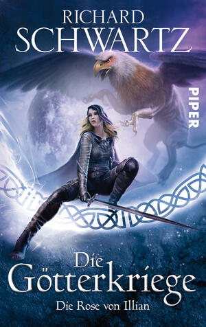 Die Rose von Illian (Die Götterkriege 1)