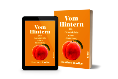 Heather Radkes „Vom Hintern“ als Buch und ebook