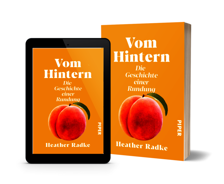 Heather Radkes „Vom Hintern“ als Buch und ebook