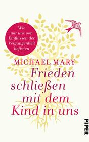Frieden schließen mit dem Kind in uns