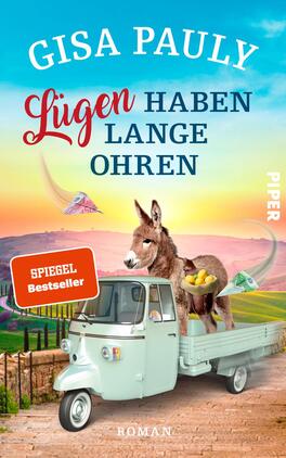 Das Buchcover zeigt eine farbenfrohe Landschaft mit sanften Hügeln und einem klaren Himmel im Hintergrund. Im Vordergrund ist ein pastellgrünes Fahrzeug zu sehen, das mit einem Esel und einer Kiste voller Früchte beladen ist. Der Titel „Lügen haben lange Ohren“ ist in kräftiger roter Schrift platziert, während der Name der Autorin „Gisa Pauly“ in blauer Schrift darüber steht. Ein rotes Banner weist darauf hin, dass es sich um einen „SPIEGEL Bestseller“ handelt.
