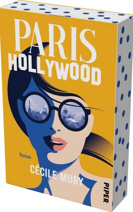 Das Buchcover zeigt ein stilisiertes Frauenporträt in kräftigen Blau- und Gelbtönen vor orangegelbem Hintergrund. Die große runde Sonnenbrille reflektiert Pariser und kalifornische Motive wie Eiffelturm, Palmen und Skyline. Oben dominiert in weißen Großbuchstaben das Wort „PARIS“, darunter in blockiger, schmaler Großschrift „HOLLYWOOD“. Unten steht der Autorenname „CÉCILE MURY“ in Weiß; klein die Genrebezeichnung „Roman“. Der Stil ist retro-glamourös, kontrastreich.