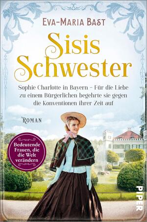 Sisis Schwester (Bedeutende Frauen, die die Welt verändern 17)
