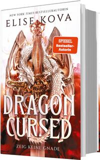 Das Buchcover zeigt einen majestätischen Drachen in silberner Farbgebung, der sich um ein schimmerndes Schwert windet. Der Hintergrund ist in kräftigen Rottönen gehalten, was eine dramatische Atmosphäre schafft. Der Titel „DRAGON Cursed“ ist in großen, auffälligen Buchstaben in Weiß und Gold gehalten, während darunter der Untertitel „ZEIG KEINE GNADE“ in einer klaren, lesbaren Schrift erscheint. Die Autorin Elise Kova ist im oberen Bereich des Covers platziert, begleitet von dem Hinweis „SPIEGEL Bestseller-Autorin“.