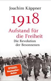 1918 – Aufstand für die Freiheit