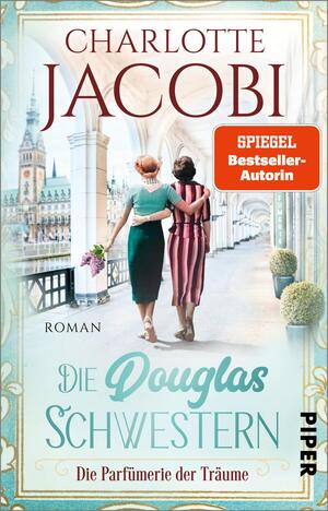 Die Douglas-Schwestern – Die Parfümerie der Träume (Die Parfümerie 3)