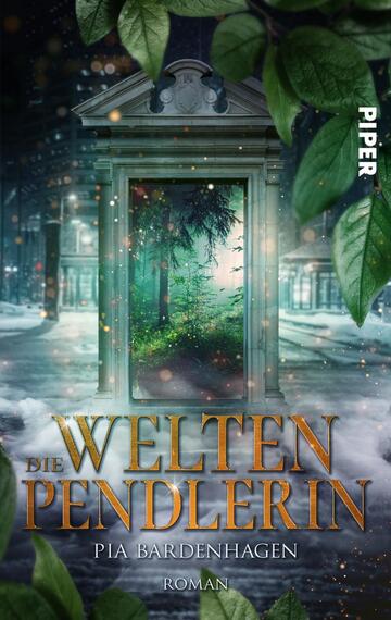 Das Buchcover zeigt einen geheimnisvollen, mit Schnee bedeckten Hintergrund, der von leichten Schneeflocken durchzogen ist. Im Mittelpunkt steht ein klassischer Torbogen, der einen Blick auf einen üppigen, grünen Wald gewährt. Umgeben ist der Bogen von stilvollen, grünen Blättern, die die Verbindung zur Natur betonen. Der Titel „Die Weltenpendlerin“ ist in einer großen, goldenen Schriftart aufgebracht, während der Autorenname „Pia Bardenhagen“ darunter in einer schlichten, weißen Schrift gehalten ist.