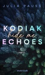 Kodiak Echoes – Hide Me