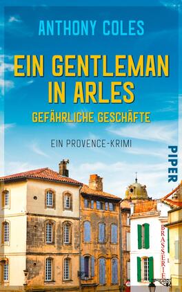 Ein Gentleman in Arles – Gefährliche Geschäfte