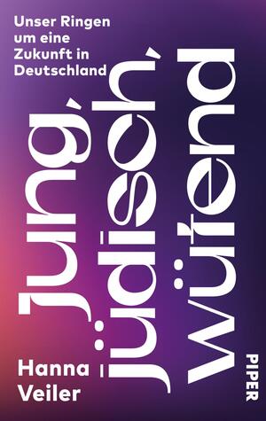 Das Buchcover zeigt einen farbigen Verlauf von Pink nach Dunkelviolett als Hintergrund. Großflächig steht der Titel „jung! jüdisch! wütend“ in weißer, hoher, serifenbetonter Schrift senkrecht angeordnet. Oben links steht die weiß gehaltene Unterzeile „Unser Ringen um eine Zukunft in Deutschland“, unten links der Autorenname Hanna Veiler in schlichter Groteskschrift. Die Gestaltung wirkt kraftvoll, drängend und zeitgemäß.