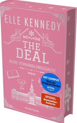 Das Buchcover zeigt einen durchgehend rosa Hintergrund. Oben steht der Autorenname Elle Kennedy in großen weißen Versalien. Zentral prangt der weiße Titel „THE DEAL“ mit der Unterzeile „REINE VERHANDLUNGSSACHE“. Weiß gezeichnete Symbole – gekreuzte Schlittschuhe und Hockeyschläger, Schneeflocke, Buch, Pokal, Notenzeichen und ein Universitätsgebäude – vermitteln Collegestimmung. Zwei Aufkleber: blauer Kreis „OFF CAMPUS Now an Original Series prime“ und oranger Kasten „SPIEGEL Bestseller-Autorin“.