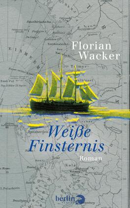 Das Buchcover zeigt eine stilisierte Darstellung eines historischen Schiffs mit gelben Segeln, das auf einem grafischen Hintergrund einer Landkarte segelt. Die Karte vermittelt maritime Referenzen in Grautönen und hat feine, nautische Details. Der Titel „Weiße Finsternis“ steht in einer eleganten, blauen Schrift, während der Autor „Florian Wacker“ in einer schlichten, weißen Typografie oben platziert ist. Die Komposition strahlt Abenteuerlust und erdige Ruhe aus.
