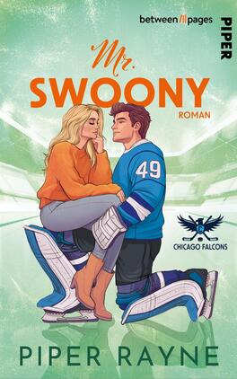 Das Buchcover zeigt ein romantisches Paar in einer sportlichen Szene. Die Frau mit langen, blonden Haaren trägt einen orangefarbenen Pullover und sitzt auf der Knie des Mannes, der in einer blauen Eishockeyuniform mit der Nummer 49 gekleidet ist. Der Hintergrund ist in sanften Grüntönen gehalten, während der Titel „Mr. Swoony“ in auffälliger, roter Schrift hervorsticht. Unten links befindet sich das Logo der Chicago Falcons. Die Stimmung ist herzlich und verspielt.