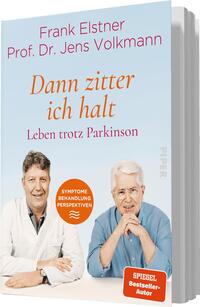 Das Buchcover zeigt zwei lächelnde Männer, die nebeneinander stehen. Links ist Frank Elstner, mit dunklen Haaren und einem weißen Hemd, rechts Prof. Dr. Jens Volkmann, mit grauen Haaren und Brille, in einem hellblauen Hemd. Der Hintergrund ist sanft himmelblau. Der Titel „Dann zitter ich halt“ ist groß und in orangefarbener Schrift hervorgehoben, darunter steht „Leben trotz Parkinson“ in kleinerer roter Schrift. Ein runder Button in der Mitte enthält den Text „Symptome Behandlung Perspektiven“.