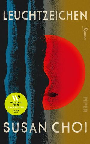 Das Buchcover zeigt großflächig links dunkelblaue und schwarze wellenartige Streifen, rechts ein leuchtend roter, halbkreisförmiger Sonnenball vor olivgelbem Hintergrund. Auf dem roten Rand ist eine kleine schwarze Menschensilhouette zu sehen. Titel LEUCHTZEICHEN und Autorenname SUSAN CHOI erscheinen in großen, abgenutzt wirkenden Großbuchstaben. Ein beigefarbener runder Button trägt den Text „VORLÄUFIGES COVER“. Atmosphäre: kontrastreich, geheimnisvoll und leicht bedrohlich.