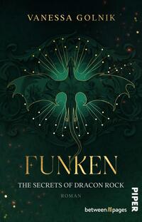 Das Buchcover zeigt einen dunklen, mystischen Hintergrund in verschiedenen Grüntönen. In der Mitte befindet sich eine stilisierte Darstellung eines Drachen, umgeben von leuchtenden, goldenen und weißen Punkten, die an Sterne erinnern. Der Titel „FUNKEN“ ist in großen, goldenen Buchstaben am unteren Rand platziert. Darüber steht der Name der Autorin, „VANESSA GOLNIK“, in einer schlichten Schriftart. Das Cover vermittelt eine geheimnisvolle und fesselnde Atmosphäre.