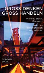 Groß denken, groß handeln