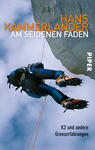 Das Buchcover zeigt einen climber, der an einer steilen Felswand hängt. Der Akteur ist in schwarzer und blauer Bergsteigerkleidung mit auffälligen orangefarbenen Steigeisen zu sehen. Der Hintergrund ist in sanften Grautönen des Gesteins gehalten, während der Himmel leicht bewölkt ist. Der Titel „AM SEIDENEN FADEN“ steht prominent in orangefarbenen Großbuchstaben über dem Bild, gefolgt vom Autorennamen „HANS KAMMERLANDER“ in Schwarz. Das Wort „PIPER“ erscheint in Weiß an der rechten Seite des Covers. Die Gesamtatmosphäre ist abenteuerlich und spannend.