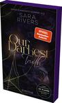 Das Buchcover zeigt einen dunklen Hintergrund, der mit schimmernden, lila- und violettfarbenen Rosen und Spinnweben verziert ist. Der Titel „Our Darkest Truth“ ist in eleganten, goldenen Buchstaben platziert, wobei „Darkest“ besonders betont wird. Darüber steht der Name der Autorin „Sara Rivers“, der prominent in heller Schrift erscheint. Ein rotes Label mit der Aufschrift „SPIEGEL Bestseller-Autorin“ ist sichtbar. Zusätzlich findet sich der Hinweis „Ab 18 Jahre“ unterhalb des Titels.