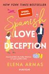 Spanish Love Deception – Manchmal führt die halbe Wahrheit zur ganz großen Liebe