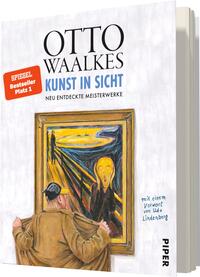 Das Buchcover zeigt eine illustrierte Darstellung des berühmten Gemäldes „Der Schrei“ von Edvard Munch. Auf der linken Seite steht ein Mann mit einem Hut, der auf das Gemälde schaut. Die Farbpalette ist überwiegend in sanften Tönen gehalten, mit einem markanten Gelb und Blau im Hintergrund. In großen, klaren Buchstaben steht der Titel „KUNST IN SICHT“ in Dunkelgrau, während der Autor „OTTO WAALKES“ in auffälligem Schwarz präsentiert wird. Oben links ist ein rotes Label mit „SPIEGEL-Bestseller-Autor“ zu sehen. Unten steht „mit einem Vorwort von Udo Lindenberg“.