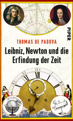 Leibniz, Newton und die Erfindung der Zeit