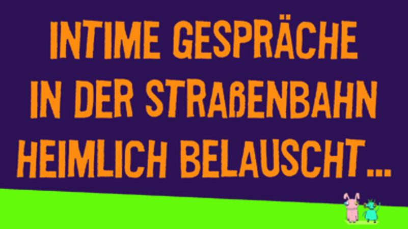 Mitgehört in Bus und Bahn