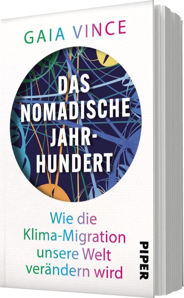 Das Buchcover zeigt einen farbenfrohen Hintergrund mit geometrischen und abstrakten Formen in Blau, Lila und Gelb. Im Mittelpunkt befindet sich ein großer ovaler Rahmen, in dem der Titel „DAS NOMADISCHE JAHR-HUNDERT“ in kräftiger, schwarzer Schrift hervorgehoben ist. Unterhalb des Titels steht der Untertitel „Wie die Klima-Migration unsere Welt verändern wird“ in einer helleren, freundlichen Schrift. Oben links ist der Name der Autorin „GAIA VINCE“ platziert, während das Verlagslogo „PIPER“ unten im Cover steht.