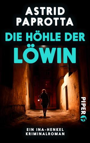 Die Höhle der Löwin (Ina Henkel ermittelt 4)