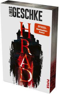 Das Buchcover zeigt den Autorennamen „Linus Geschke“ oben links in schwarzen Großbuchstaben, davor eine weiße Hintergrundfläche. Zentral eine dunkle Burgruinen-Silhouette, in deren Innerem rote und orange Flammen lodern; darüber sind großformatige, rote, serifenbetonte Buchstaben vertikal angeordnet und bilden den Titel „HRAD“. Klein darunter die Genrebezeichnung „Horror / Thriller“. Ein orangefarbener Button trägt die Aufschrift „SPIEGEL Bestseller-Autor“.