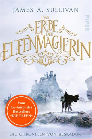 Das Erbe der Elfenmagierin (Die Chroniken von Beskadur 1)