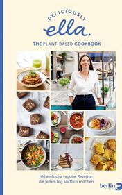Deliciously Ella. The Plant-Based Cookbook