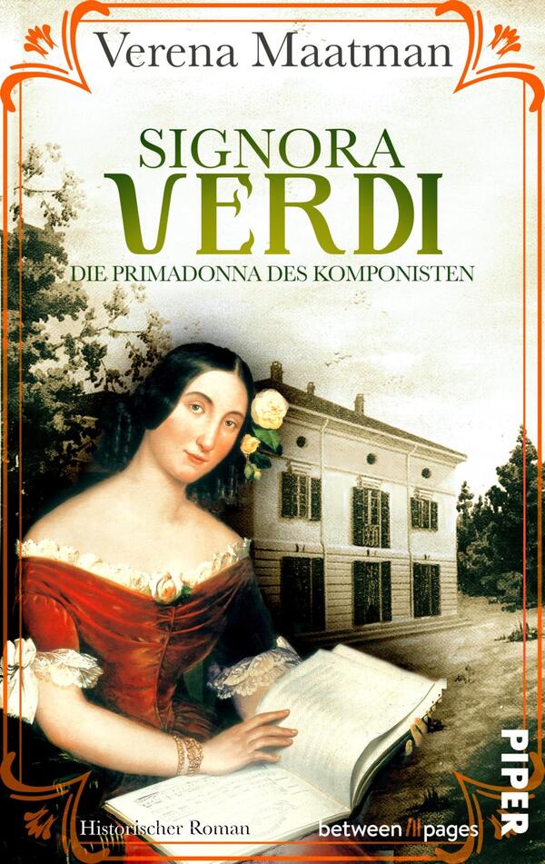 Das Buchcover zeigt eine historisch wirkende Szene: im Vordergrund eine dunkelhaarige Primadonna in rotem Kleid mit weißer Spitzenmanschette und Blume im Haar, die ein offenes Notenblatt hält. Im Hintergrund ein neoklassizistisches Landhaus vor Bäumen. Typografie: oben der Autorenname Verena Maatman, großgrün der Titel „Signora Verdi“ mit Untertitel „Die Primadonna des Komponisten“. Farbpalette Creme, Grün, Rot und orange Rahmen; Atmosphäre klassisch-romantisch.