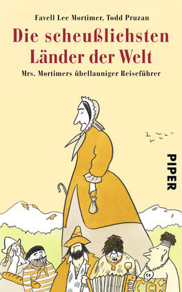 Das Buchcover zeigt eine humorvolle, illustrierte Gestaltung. Im Vordergrund steht eine Frau in historischer Kleidung, die mit einem vertrauten und leicht provokanten Ausdruck in Richtung Betrachter blickt. Sie wird von einer Gruppe unterschiedlicher, skizzierter Männer umgeben, die in bunter, einfacher Farbgebung dargestellt sind. Der Titel „Die scheußlichsten Länder der Welt“ ist in großen, roten Buchstaben oben platziert, während der Untertitel „Mrs. Mortimers übellauniger Reiseführer“ in kleinerer Schriftfolge darunter steht. Das Cover vermittelt eine leichte, unterhaltsame Atmosphäre und ist von einem hellen Hintergrund umgeben.