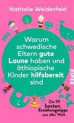 Warum schwedische Eltern gute Laune haben und äthiopische Kinder hilfsbereit sind